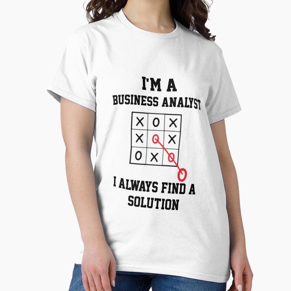 Im An  Business Analyst I Always Find A Solution by Yay Design
