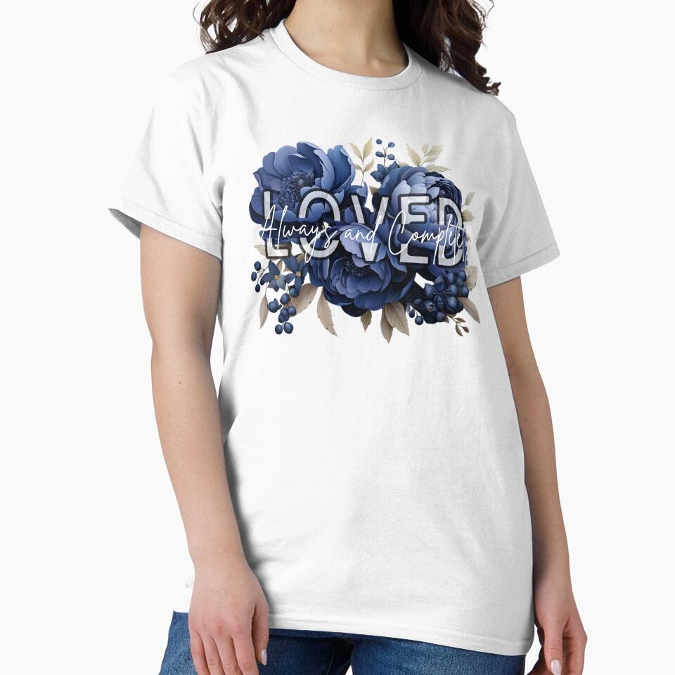 LOVED Always and Completely Floral Design Blue by GoKindCreations