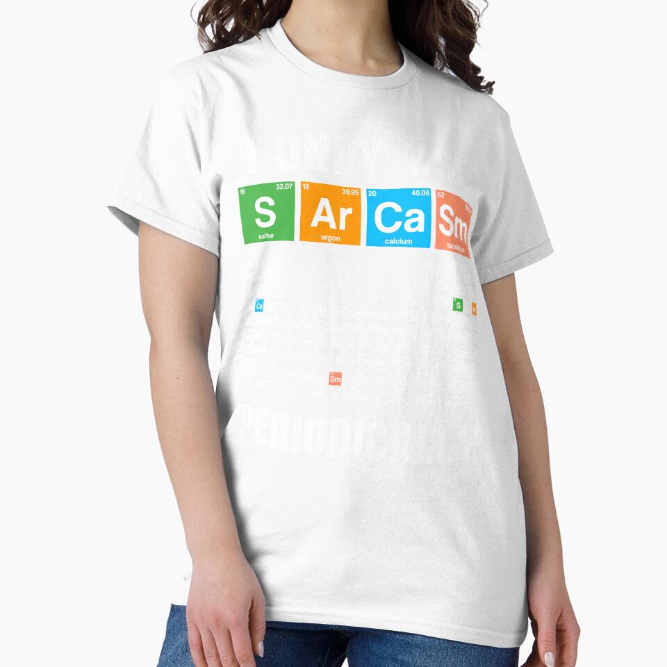 I Only Use Sarcasm Periodically Funny Chemistry Periodic Table Joke by honeyandcotton
