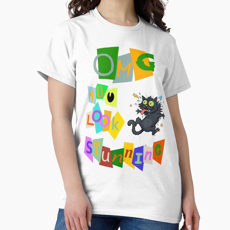 OMG You Look Stunning Text Art by Museum Of Non-Existing Art