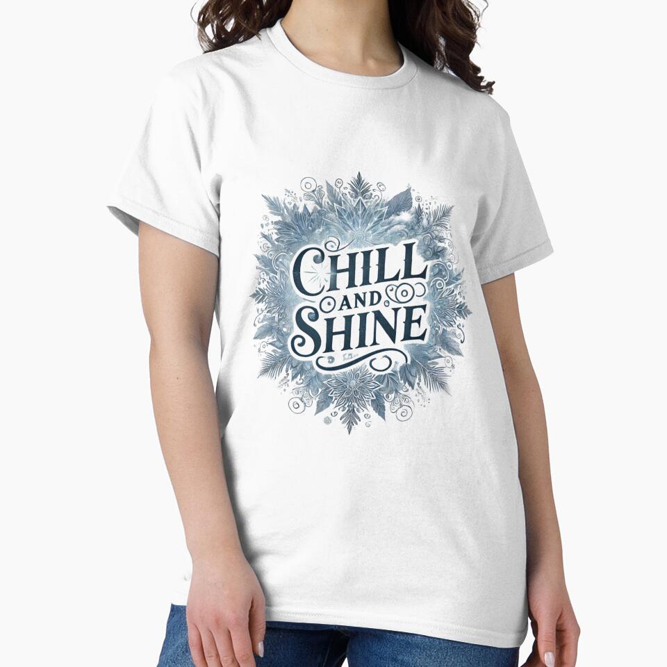 Chill And Shine by shirtorama-de