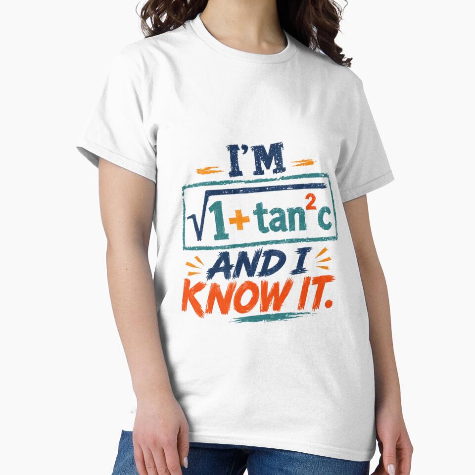 I'm Sec C And I Know It Math Pun Trigonometry Teacher Student Lover by HumansStuck12