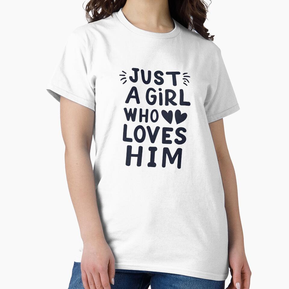 Just A Girl Who Loves Him by Itsheartshop
