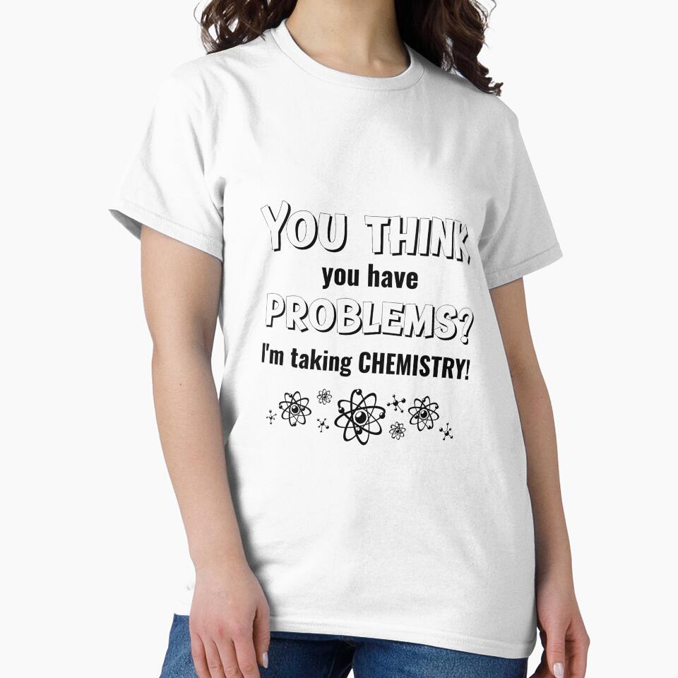 You think you have problems I'm taking chemistry by GenChem