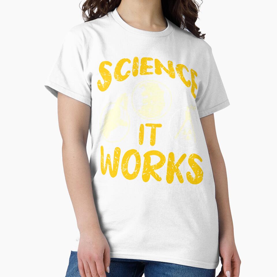 Science It Works Funny Vintage Science Nerd T-Shirt Design by RepRepublic