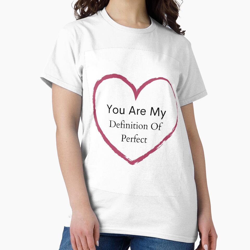 YOU ARE MY DEFINITION OF PERFECT by Ashalcheema