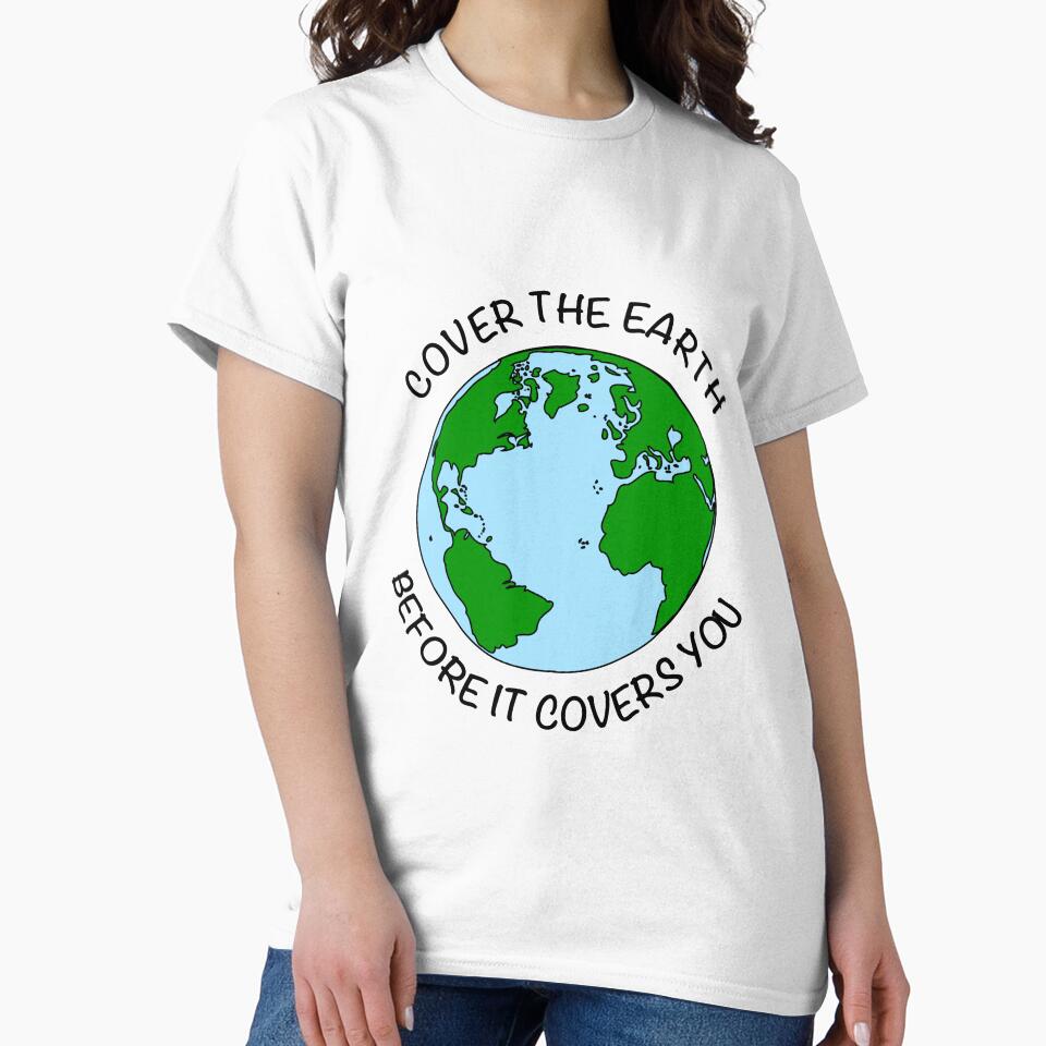 Cover the earth before it covers you by GeorgeLemon