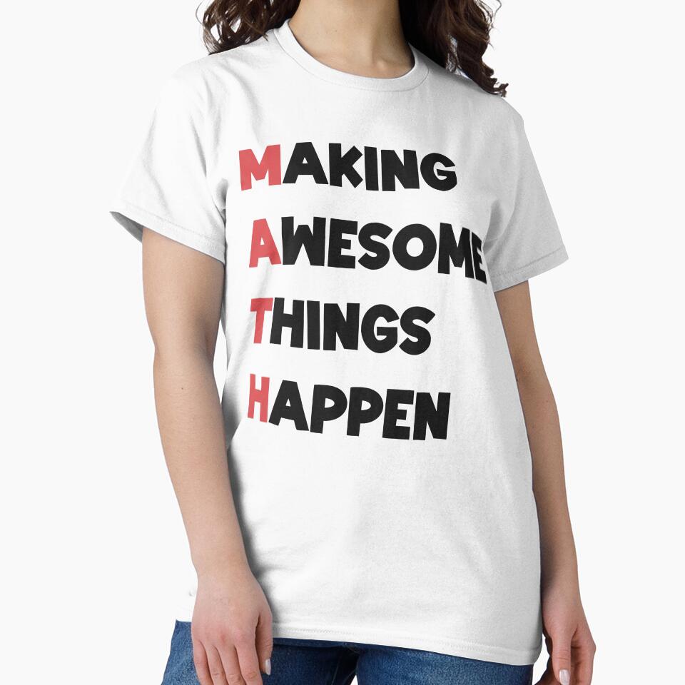 Math is making awesome things happen by tiredteacher57