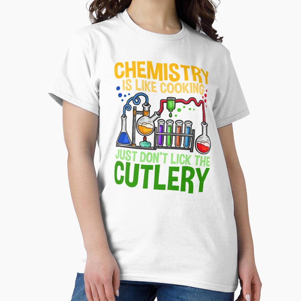 Chemistry Is Like Cooking - Funny Chemistry Jokes by biNutz
