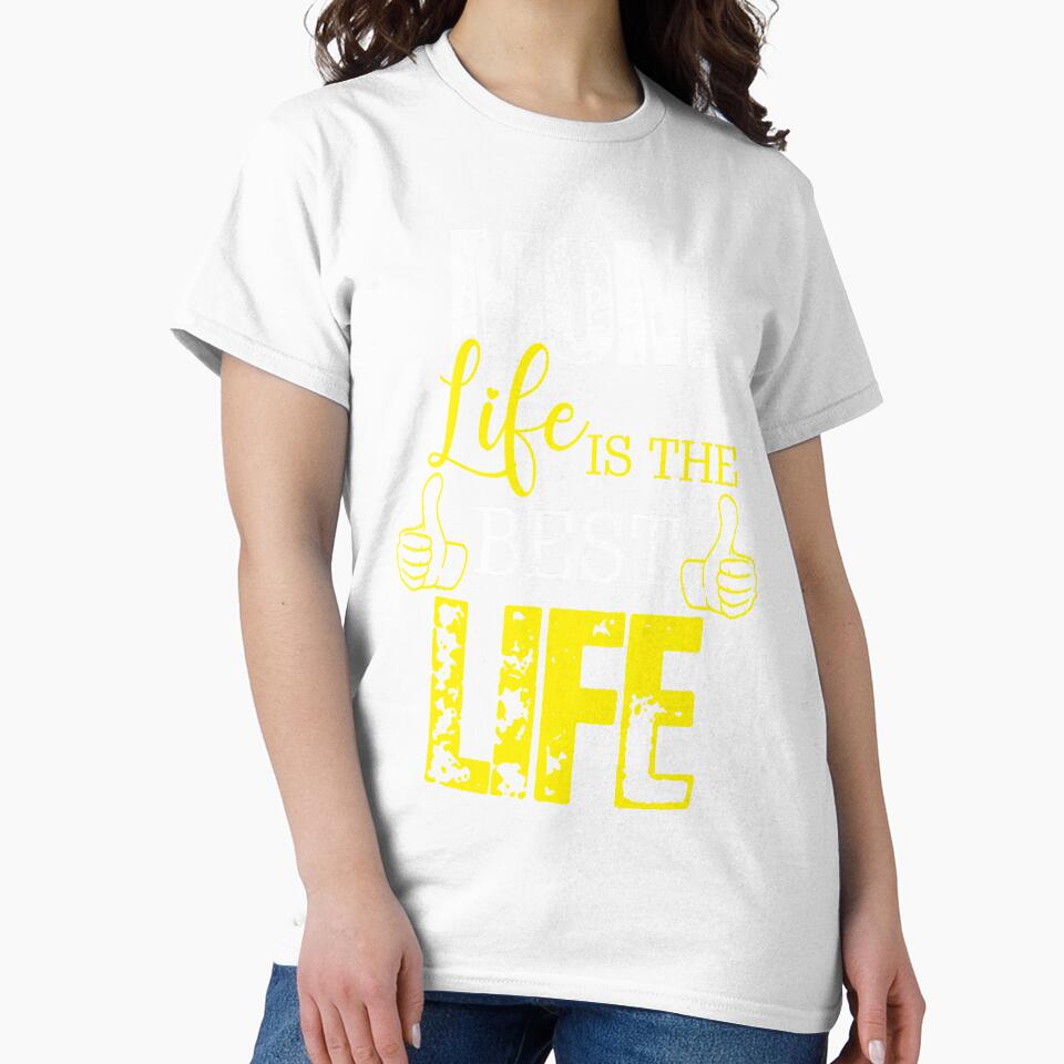 Mom Life is the Best Life, funny shirt for moms by ross-Gardiner