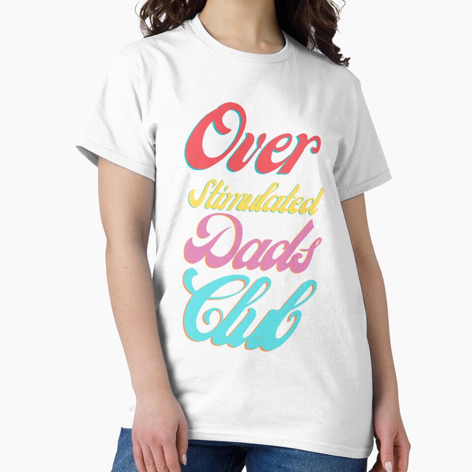 Over Stimulated Dads Club funny design by Modern-Tropical