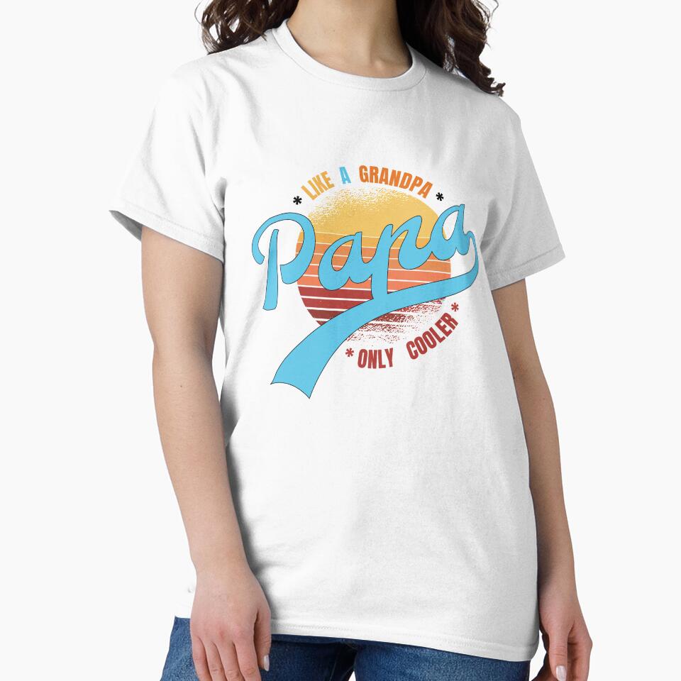 Vintage Retro Papa gifts Grandpa gifts Papa like a Grandpa T-Shirt by BlueDot Bubble