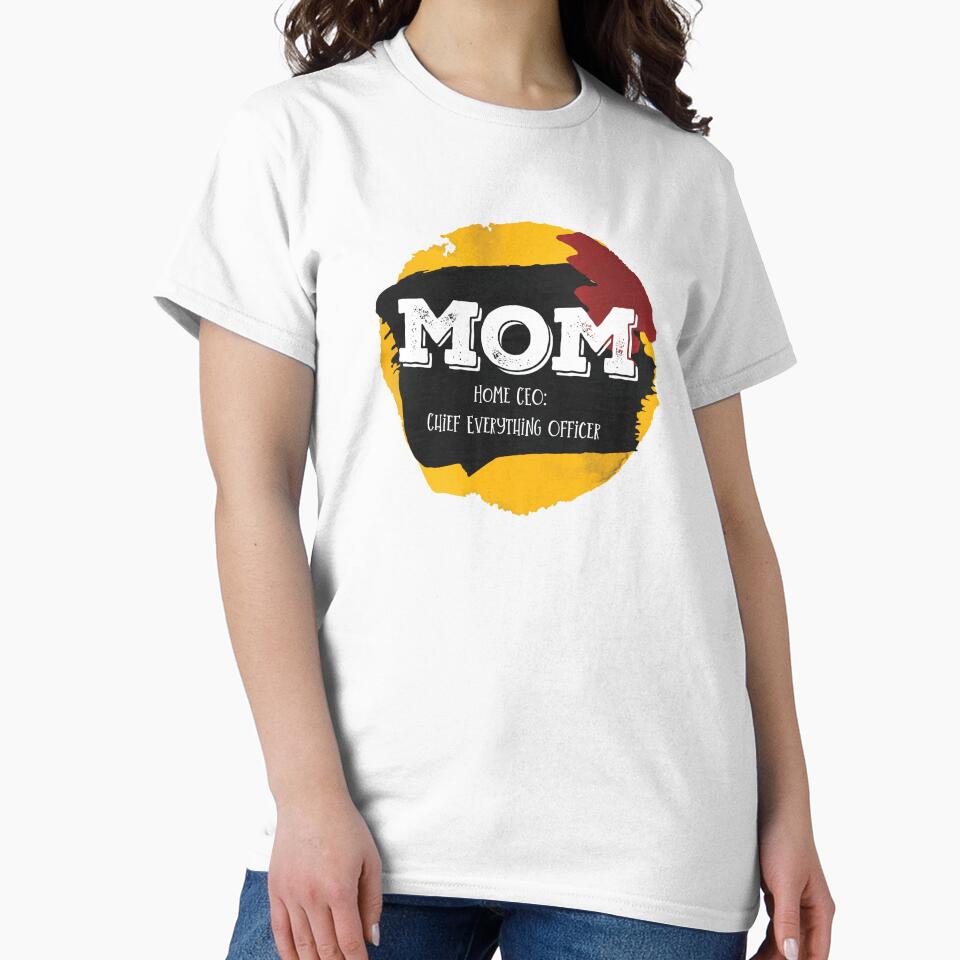 Mom - Home CEO: Chief Everything Officer. by RedGhostDesign