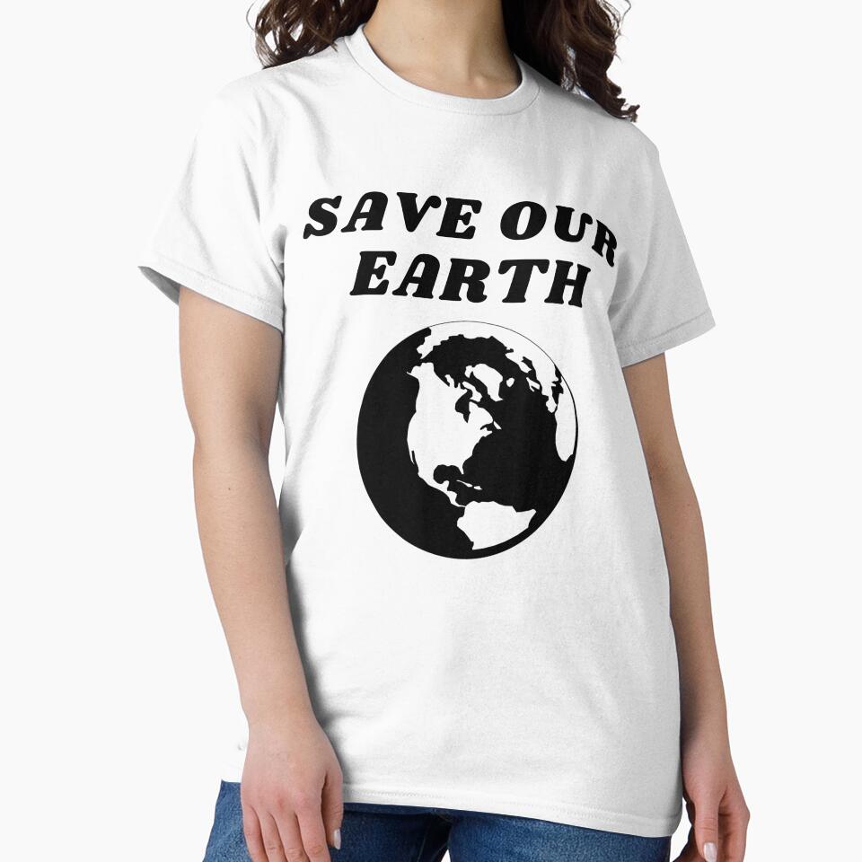 Save Our Earth, Eco Gift Shirt by ross-Gardiner