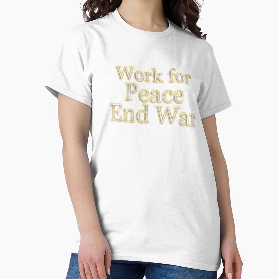 Work For Peace End War (White Angelic halo Text) by Swabcraft