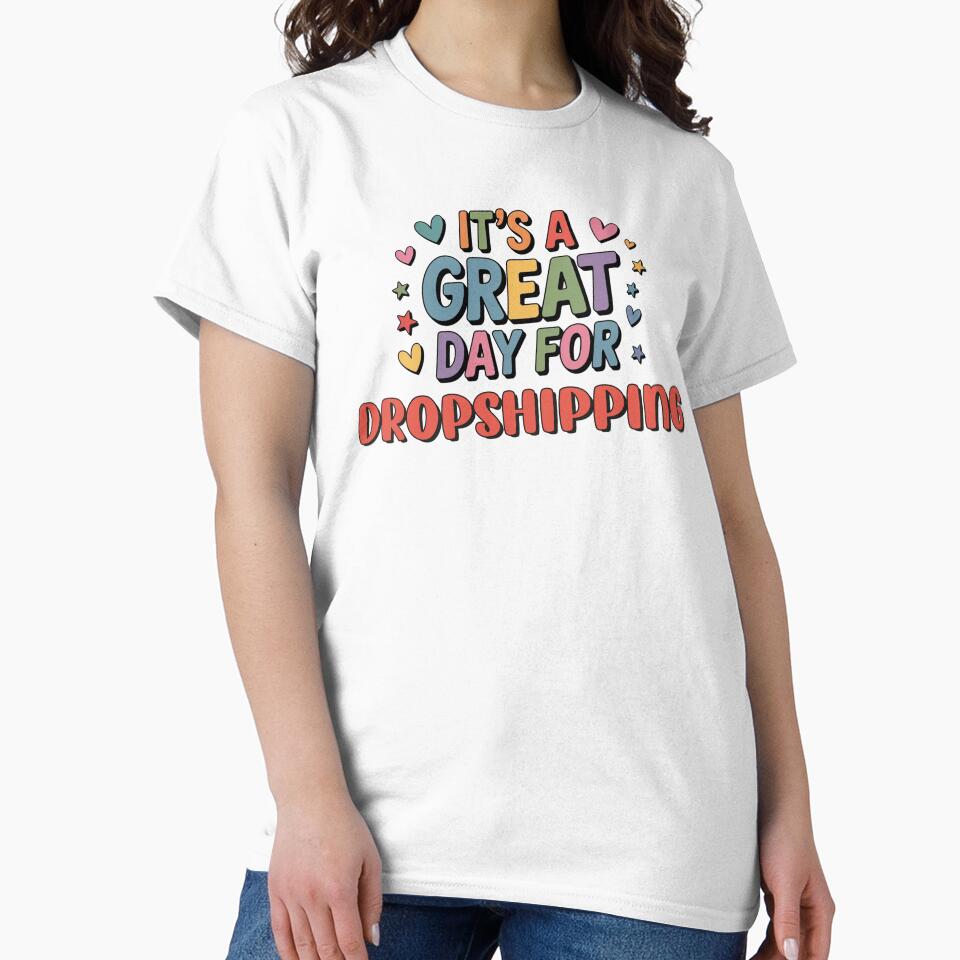 It's a Great Day for Dropshipping - Funny Dropshipping Lover by Watsonarts