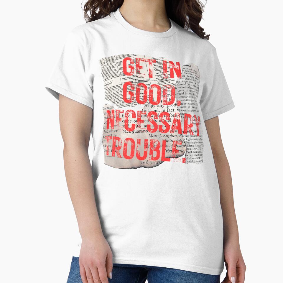 Get in Good Necessary Trouble by piocreations