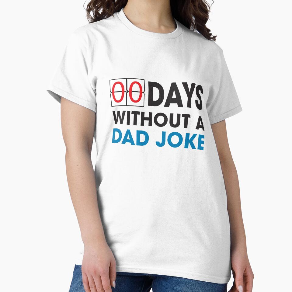 Zero Days Wthout a Dad Joke - Dad Gift by RoguePixel