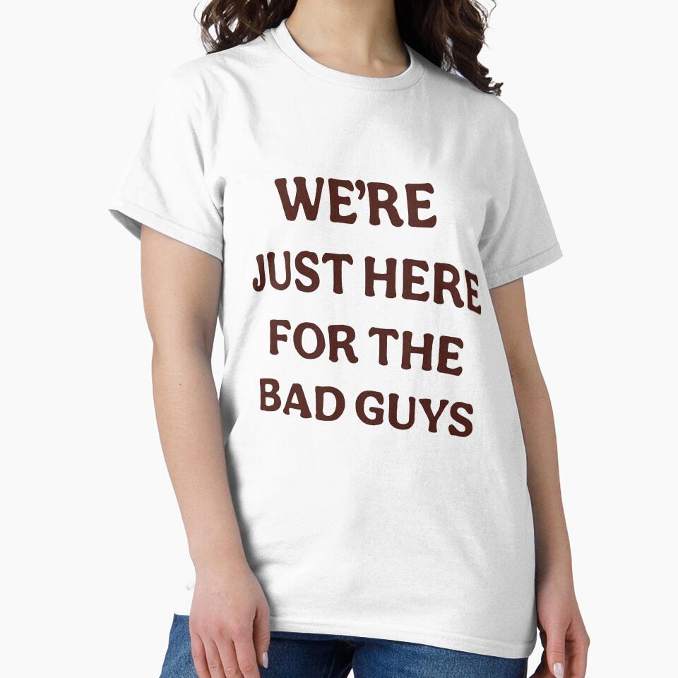 We're Just Here For The Bad Guys by cozygamerstore