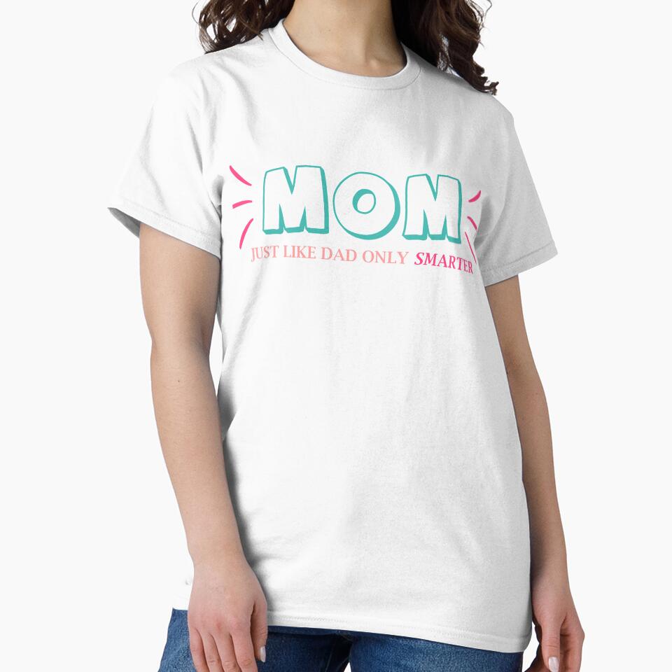 Mom, Just like dad only smarter by Xavier Vieira