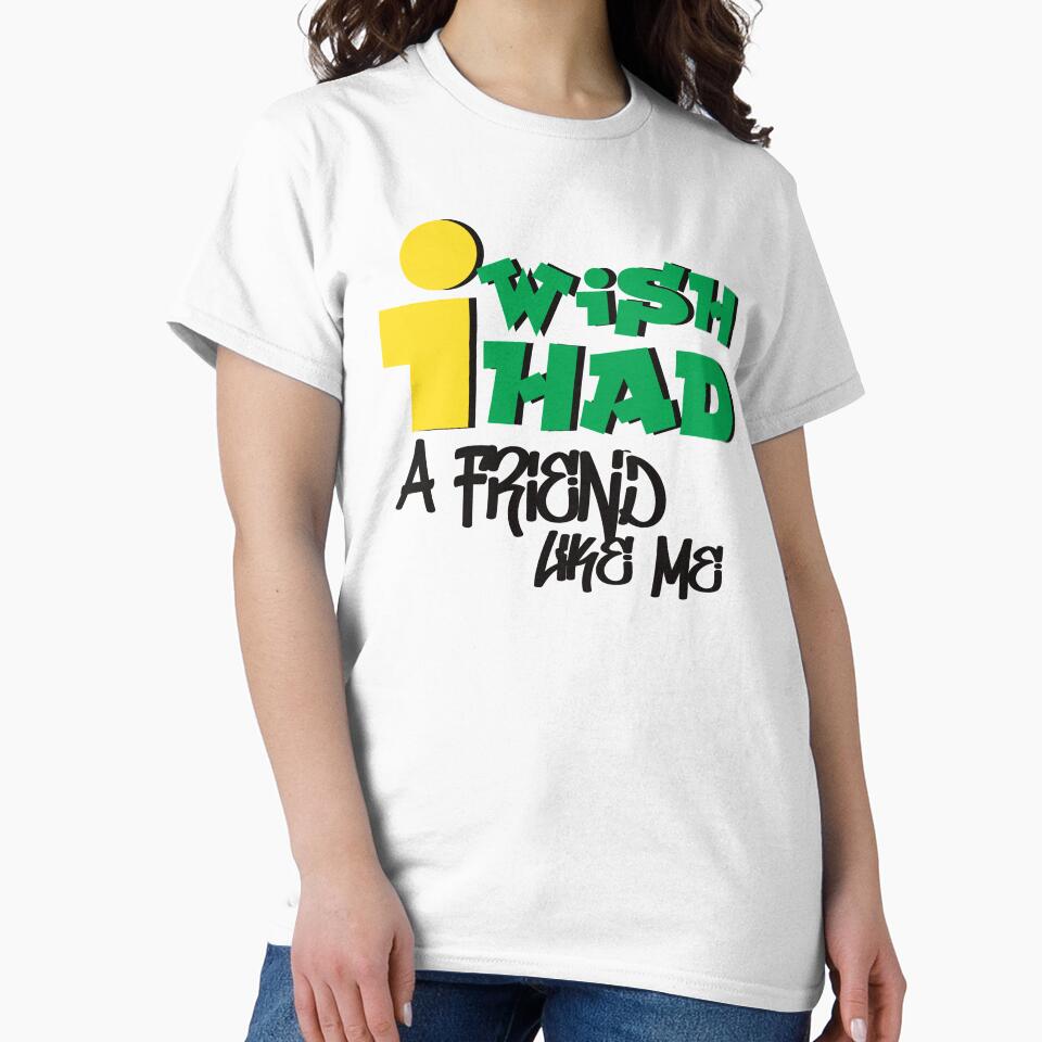 I wish i had a friend like me by Childy