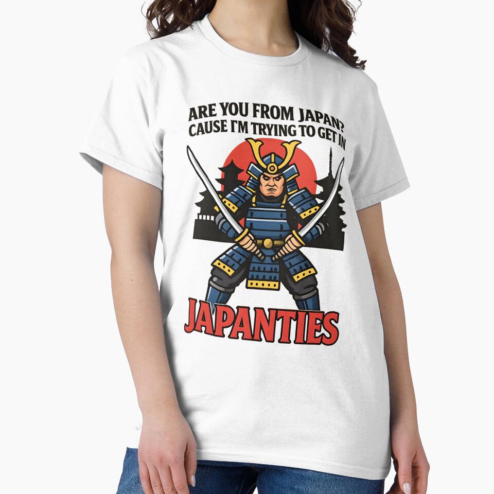 Japanties Samurai Pick Up Line Funny by TshirtsOnline-