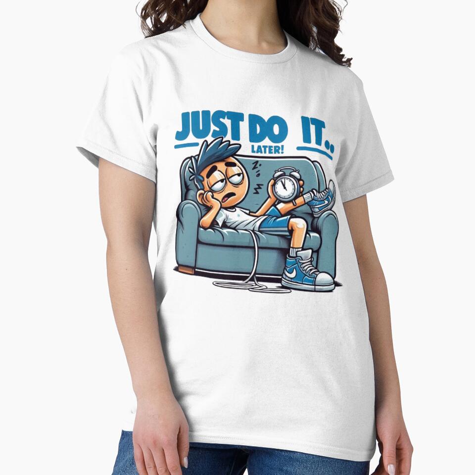 NO RUSH...JUST DO IT....LATER by littlestore