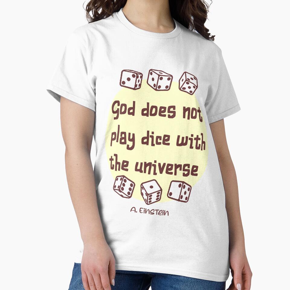 God does not play dice with the universe by sandpiperstudio