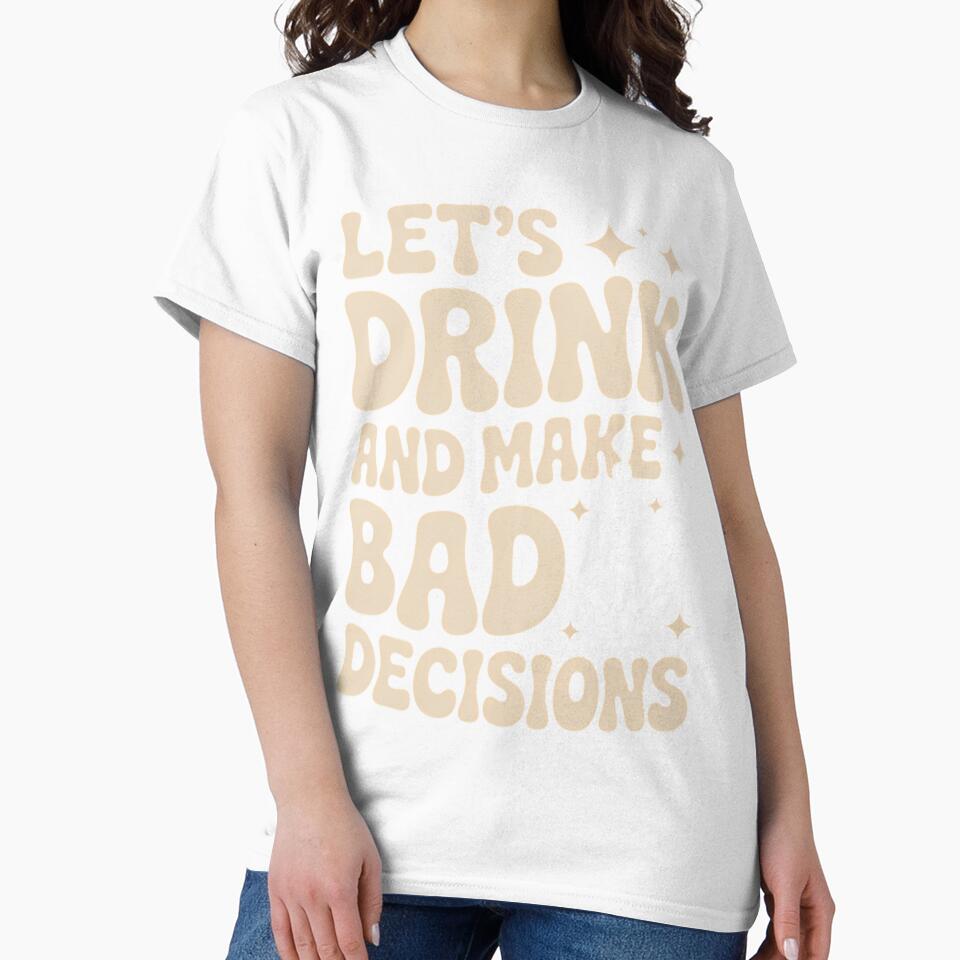 Let_s drink and make bad decisions Funny Party Summer by tiemacopaxer