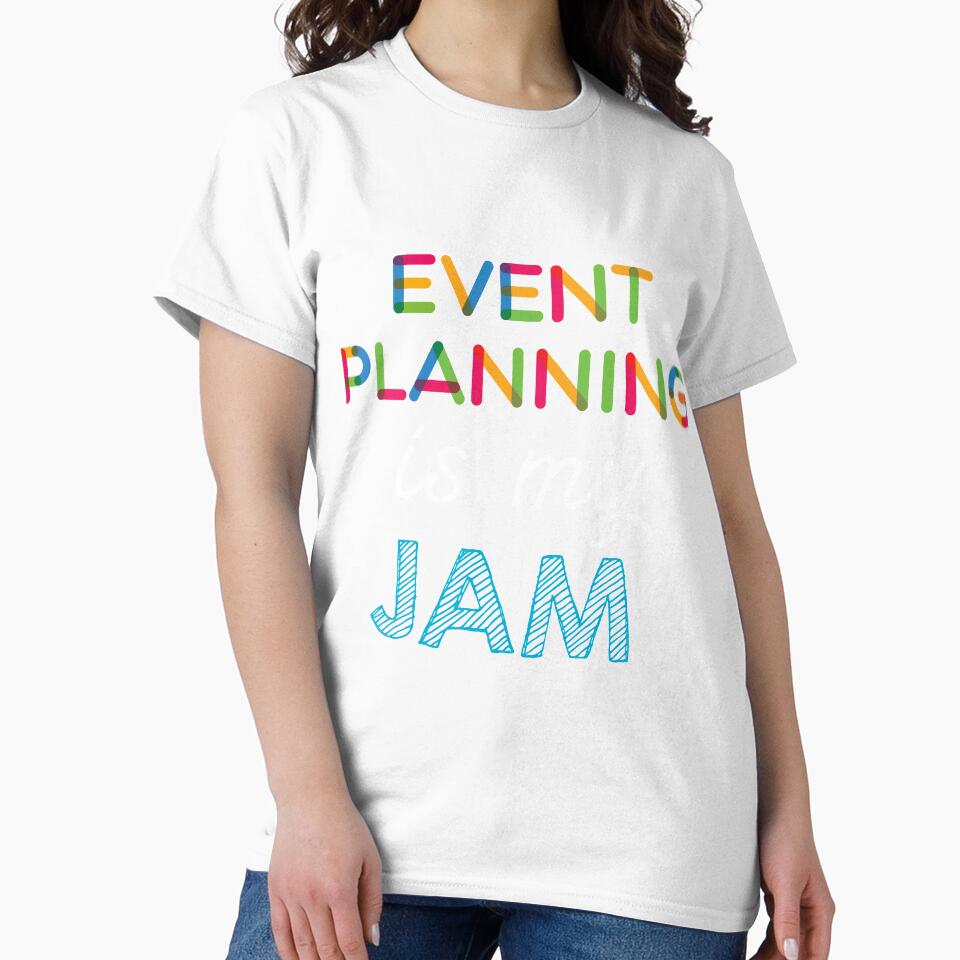 Event Planning is my Jam. Funny Event Planning Design by Custom365