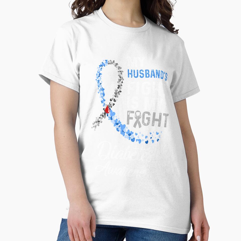 My Husbands Fight Is My Fight Diabetes Cancer Awareness by KAYLAELSIE