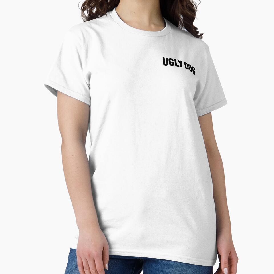 Ugly Dog - Shirt with text (white) by UglyDogCo