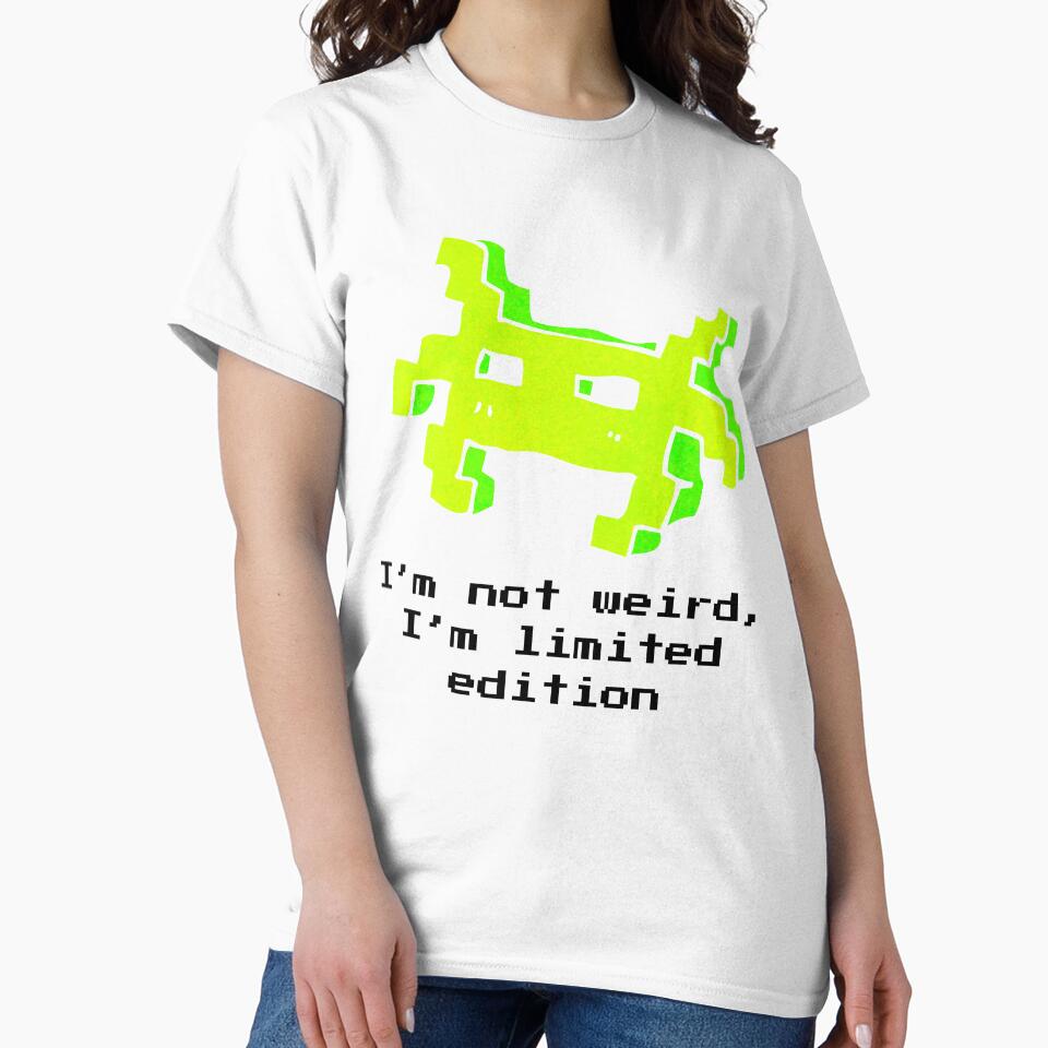 I'm not weird, i'm limited edition by Randomnessy
