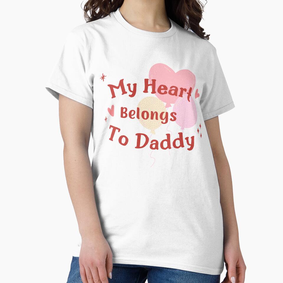 Valentine Gifts for Dad My Heart Belongs to Daddy by Teez-Me