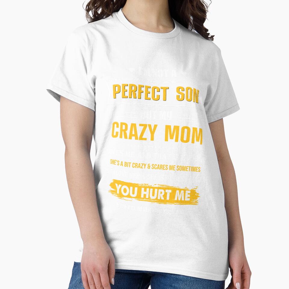 Best Perfect Son Of Crazy Mom Mommy Kid Birthday Graduation Mothers Day by adsmod