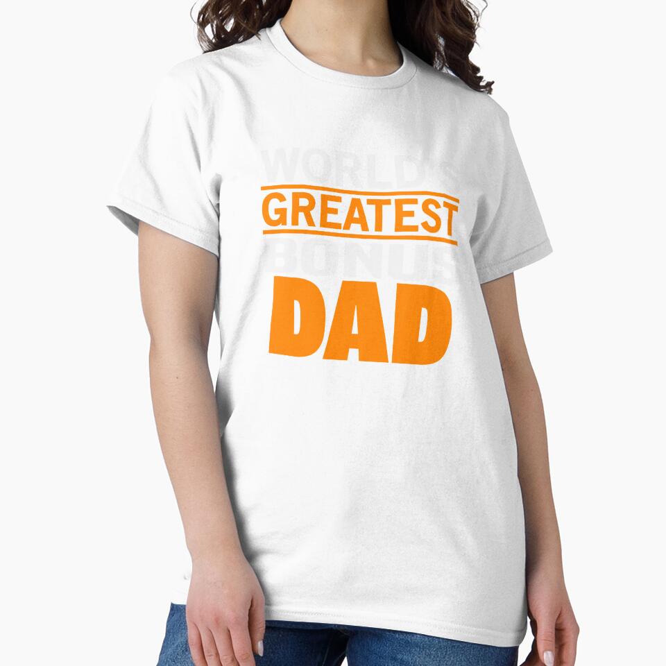 World Greatest Bonus Dad  | Fathersday 2023 | Stepdad by InfiniteDemand