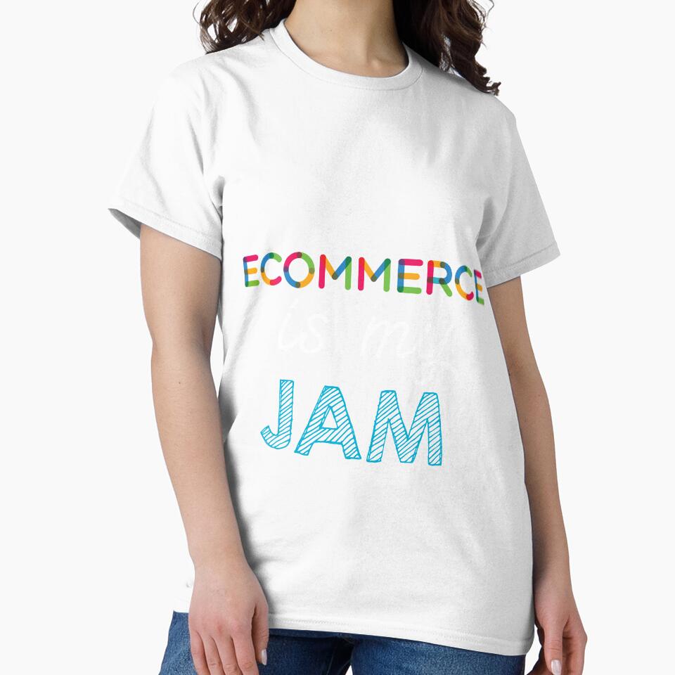 Ecommerce is my Jam. Funny Ecommerce Design by Custom365