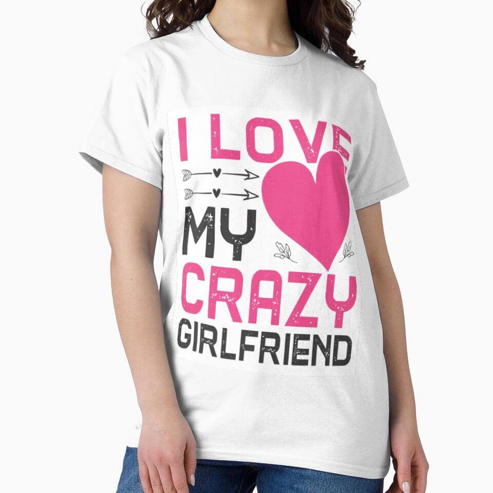 i love my crazy girlfriend by Rebass