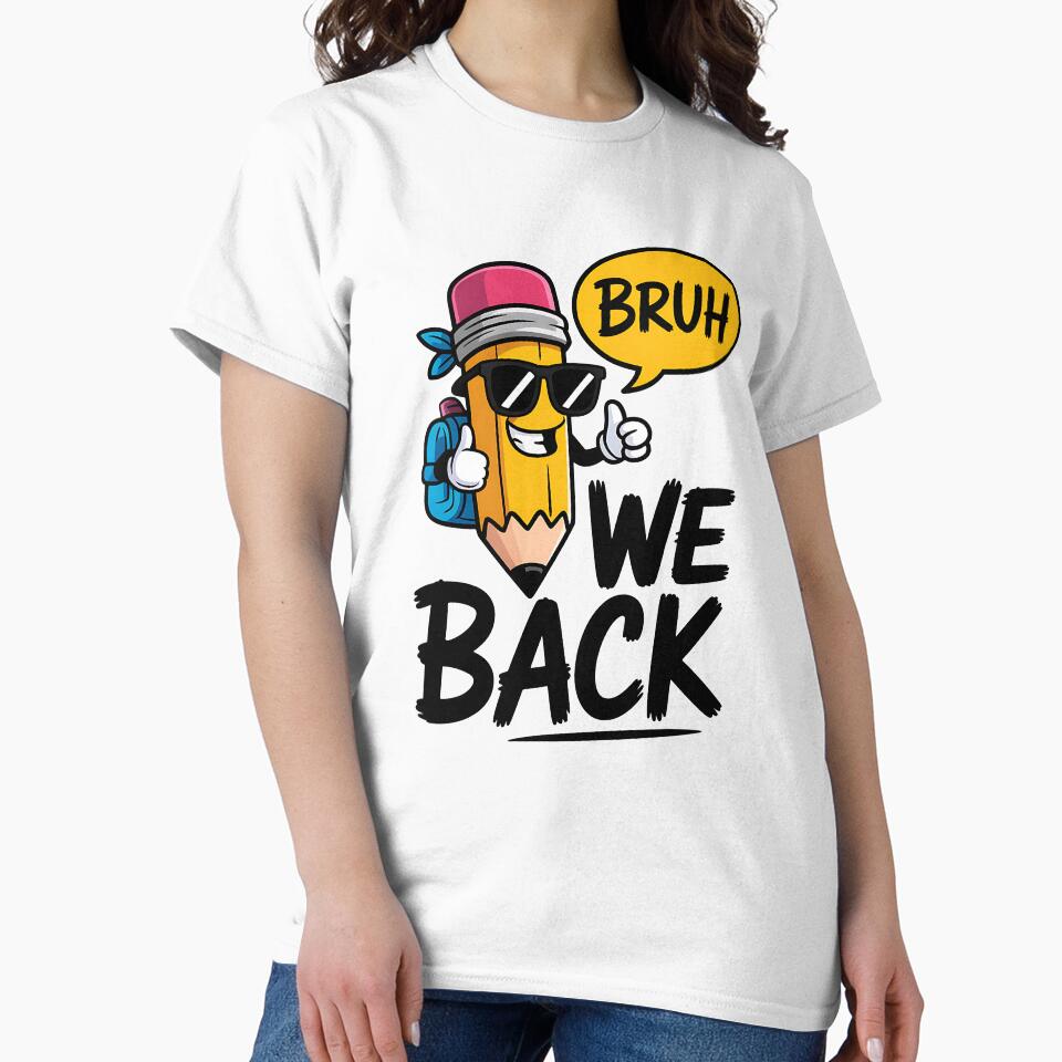 Bruh We Back Funny Pencil Back To School by diyoor