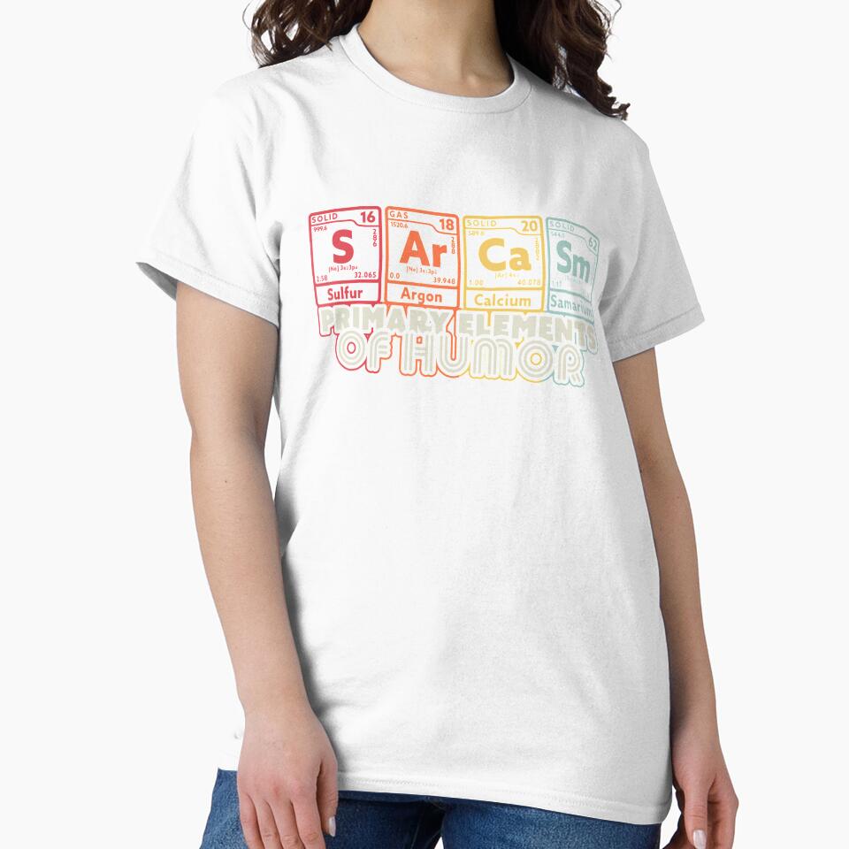 Sarcasm Science Elements Funny Sarcastic by RonaldDaughtry
