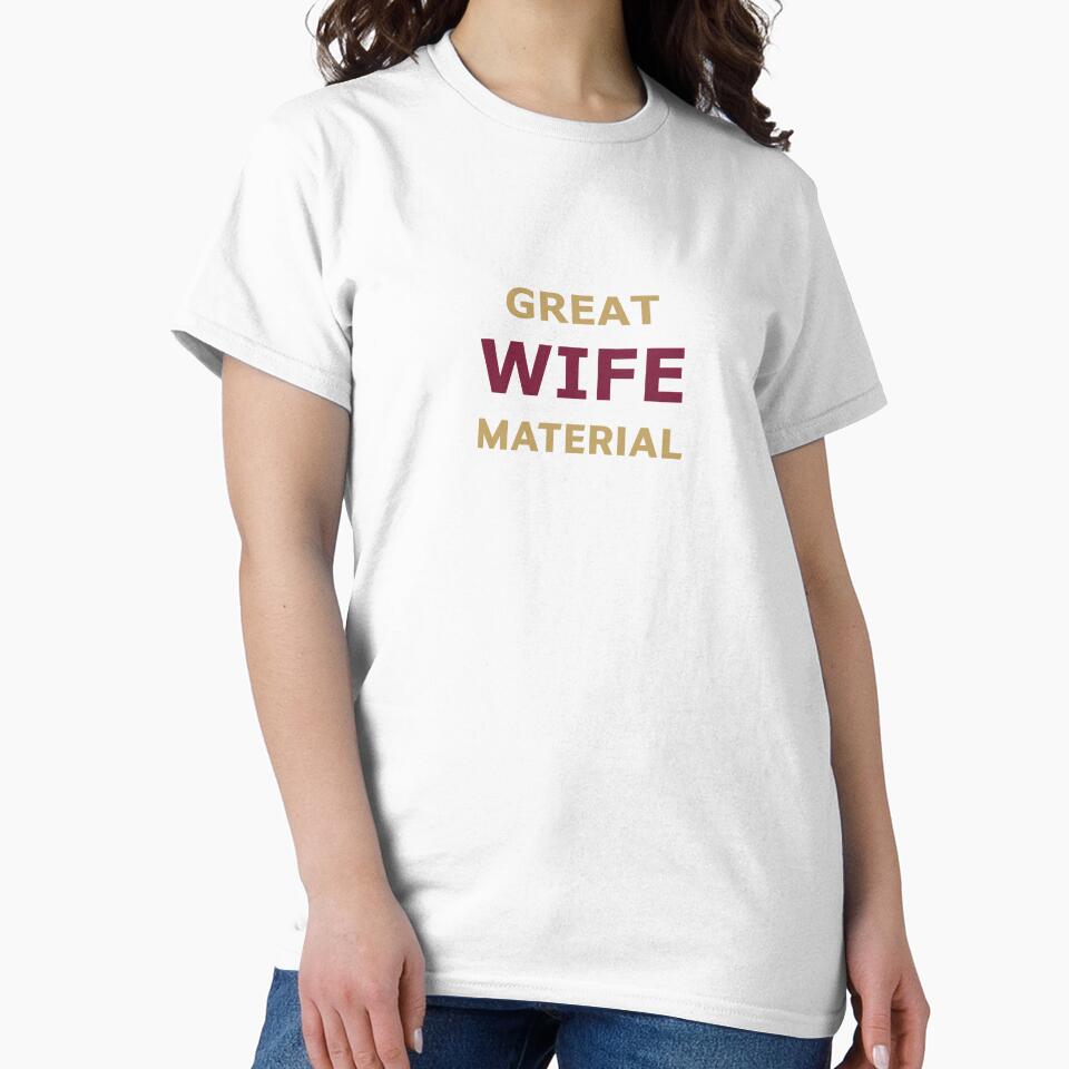 Great Wife Material – Funny Romantic Gift for Her by RedCircleArt