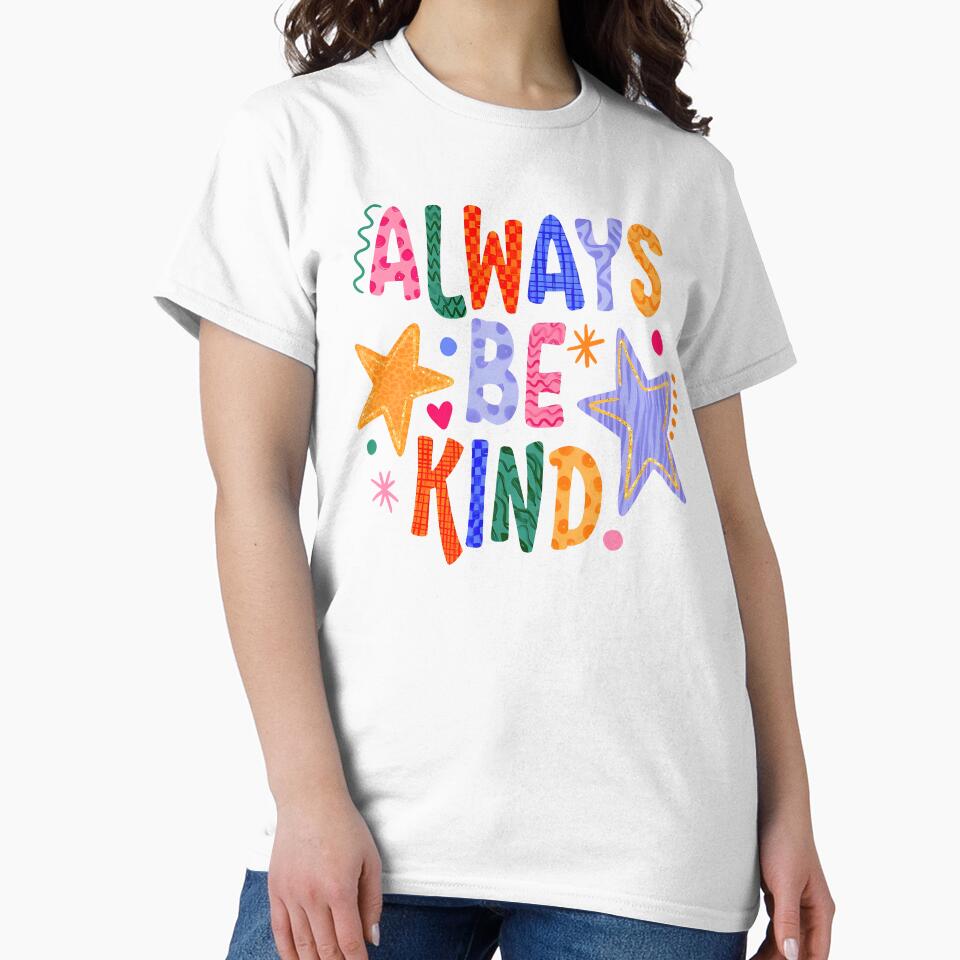Always Be Kind by Johnny-Store