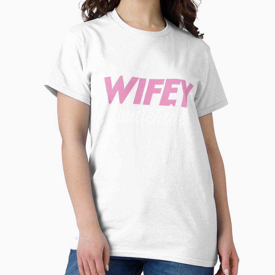 Wifey material by Tenth-Floor