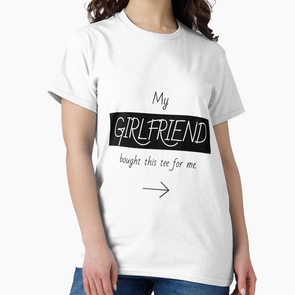 My Girlfriend Bought me this Shirt by Atitep