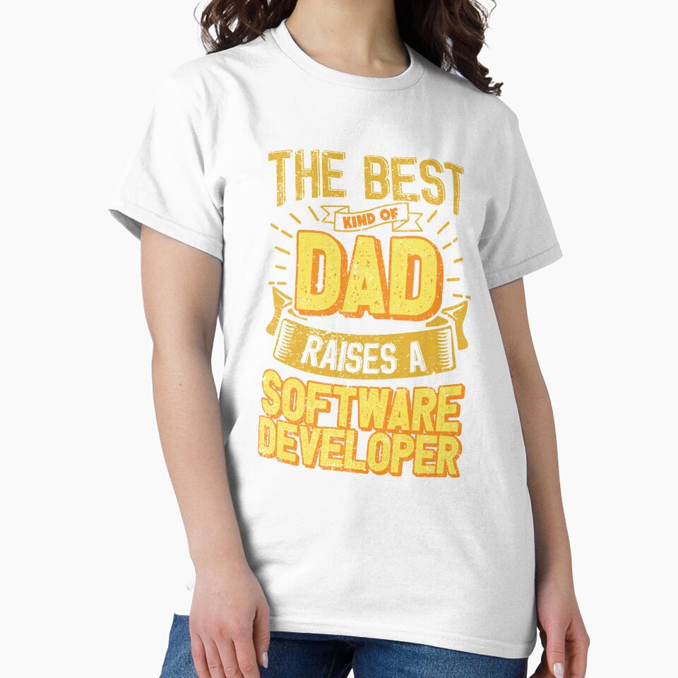 This Great Gifts For Dad From Daughter - The Best Kind Of Dad Raises a Software Developer - Unique gift for him your Father or Husband by Orange Pieces