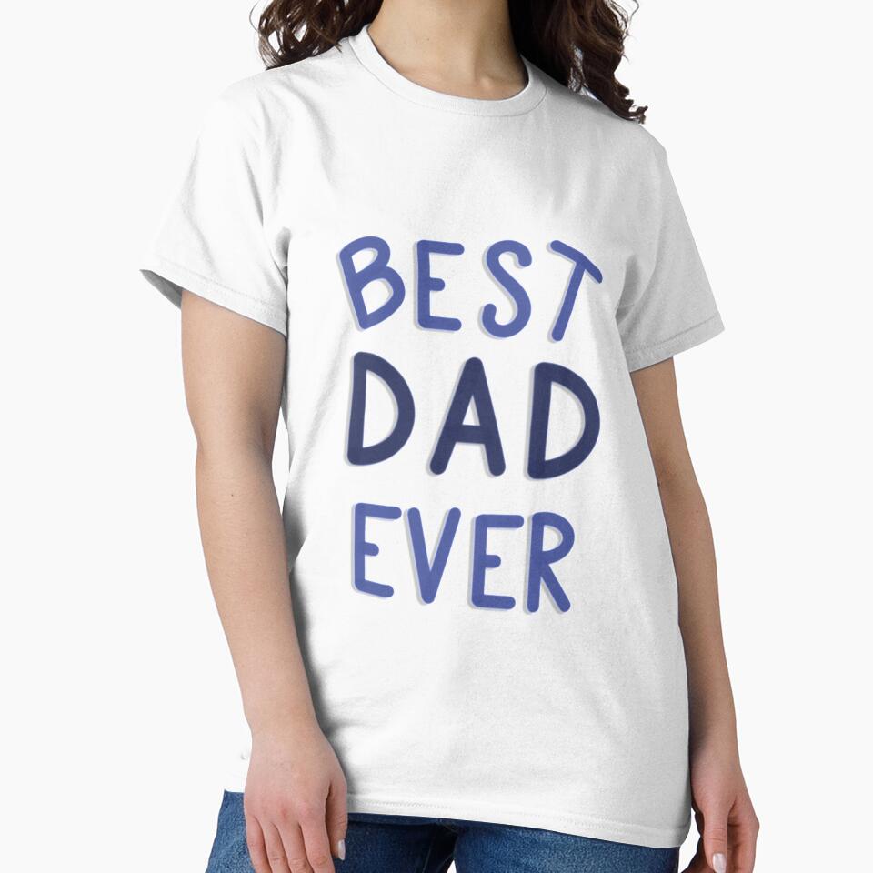 Best Dad Ever Blue and White by eaprice19
