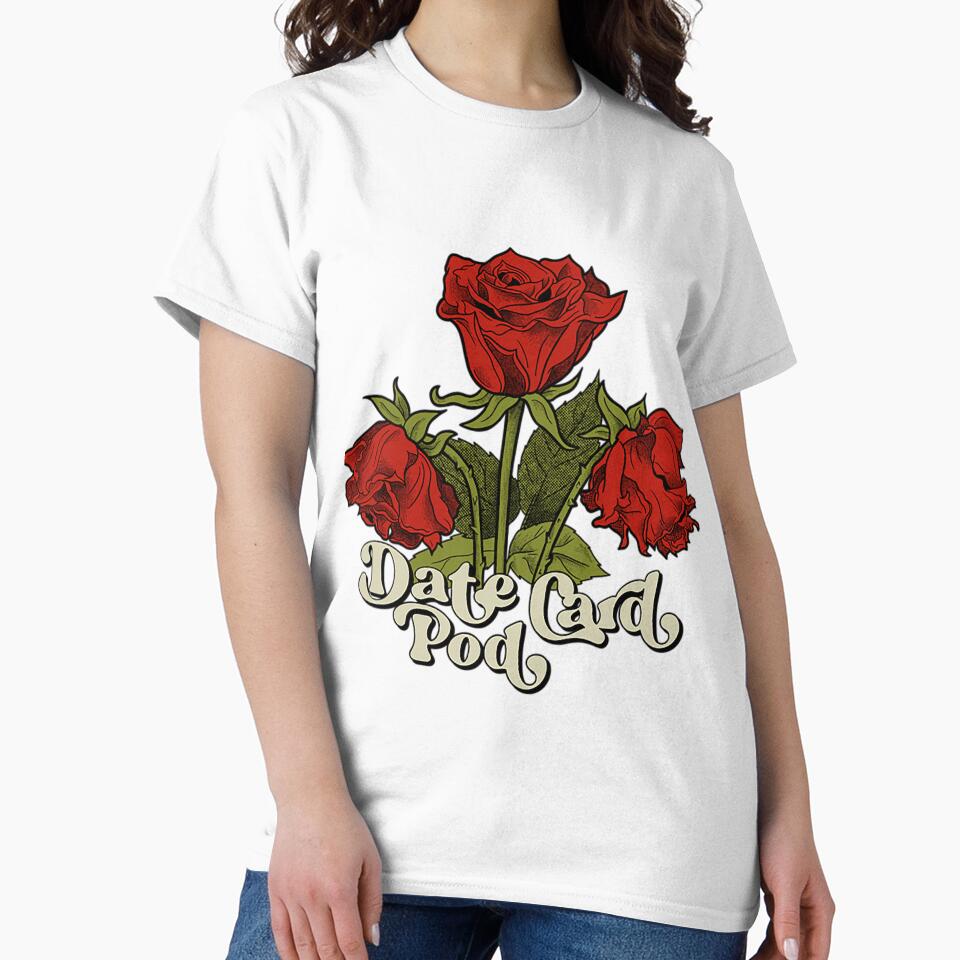 Date Card Pod T-ShirtDate Card Pod - Wilted Roses by GordTerra