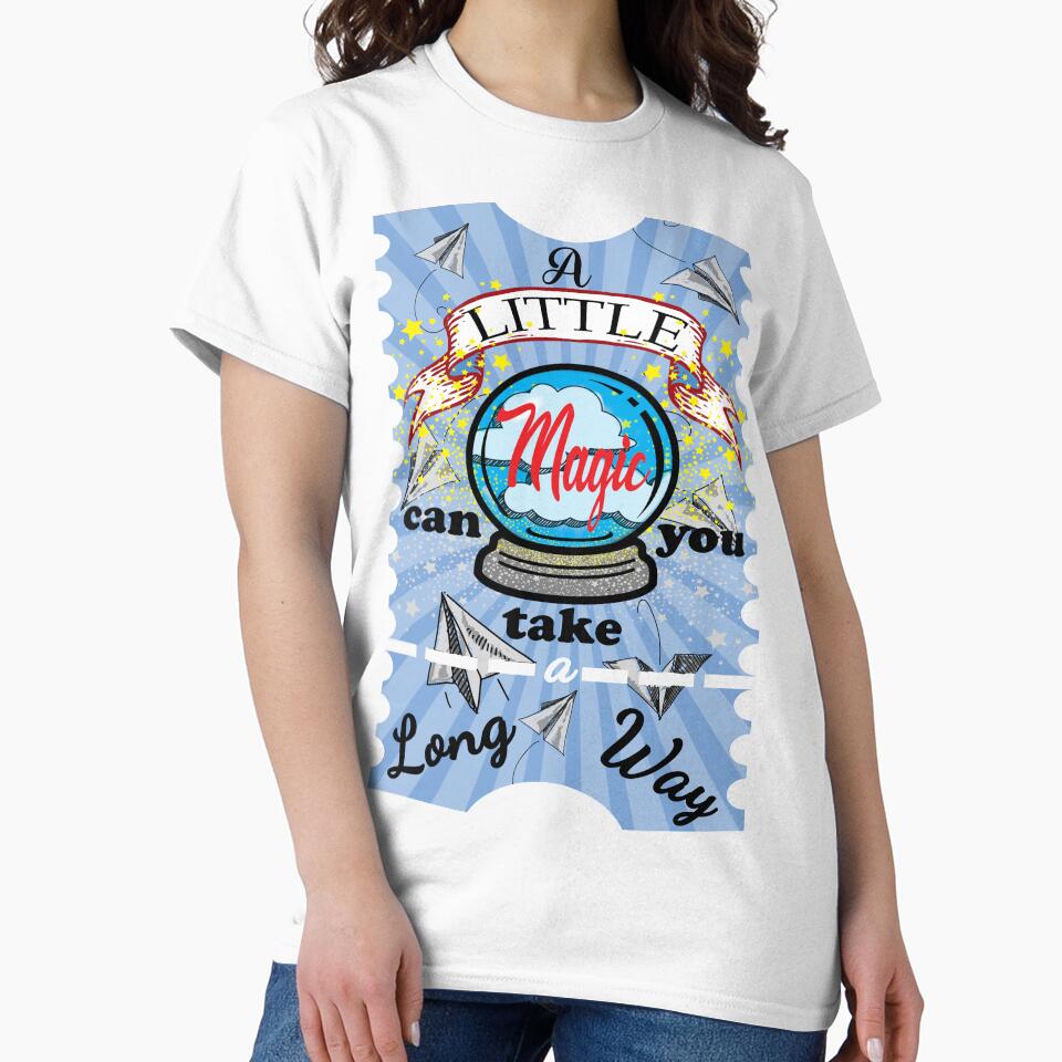 A little Magic Can Take you a Long Way Cute Drawing Quotes Novelty Gifts. by TIXLIFE