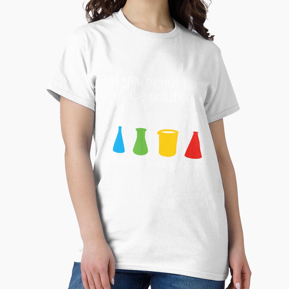 Funny Chemist Design Not part of the solution by drwigglebutts