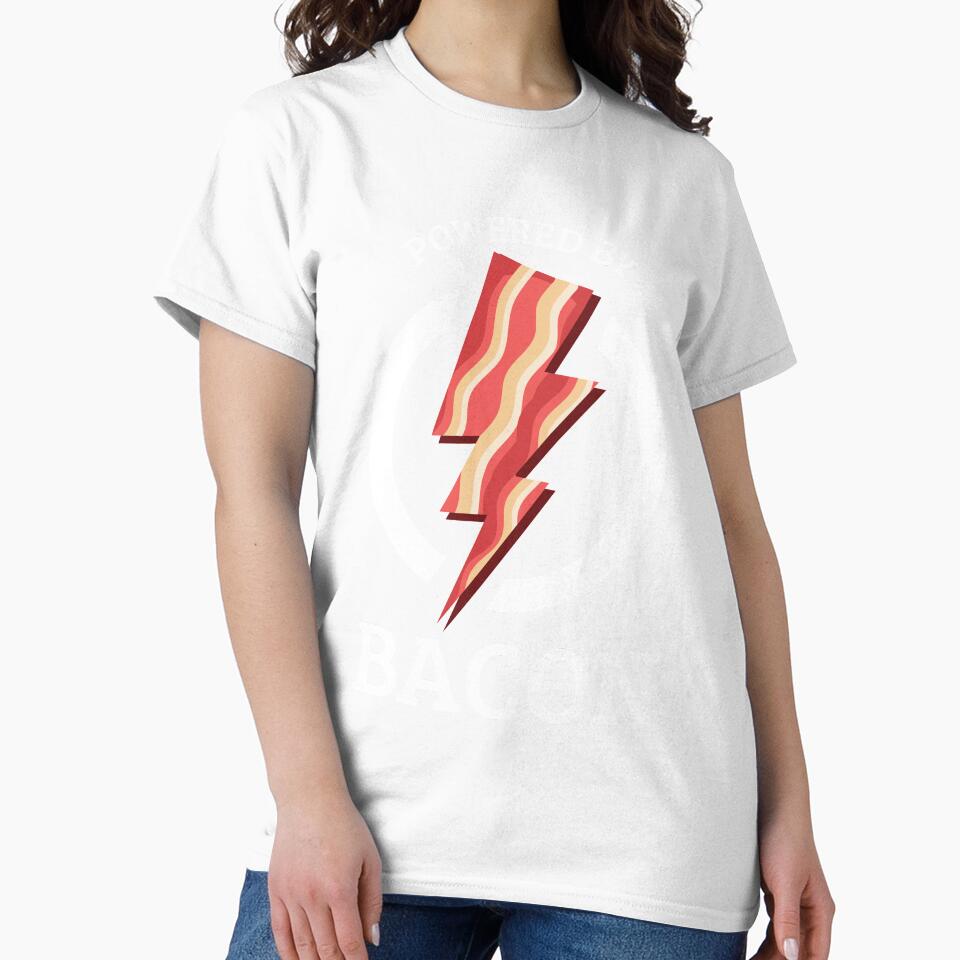 Powered by Bacon T Shirt Funny Food Love Apparel Sarcastic Saying Gift by Dee Lim